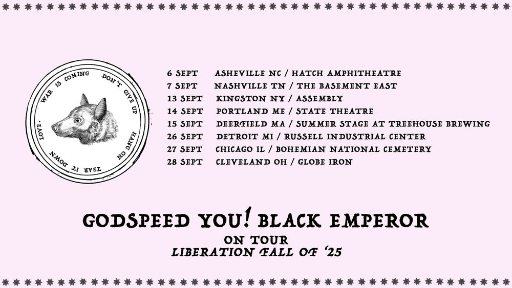 Godspeed You! Black Emperor Liberation Fall 2025